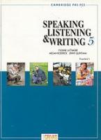 Speaking, Listening and Writing 5