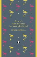 PENGUIN ENGLISH LIBRARY : ALICE'S ADVENTURES IN WONDERLAND AND THROUGH THE LOOKING GLASS Paperback B FORMAT