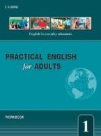 PRACTICAL ENGLISH FOR ADULTS 1 WORKBOOK