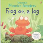 USBORNE PHONIC READERS : FROG ON A LOG Paperback