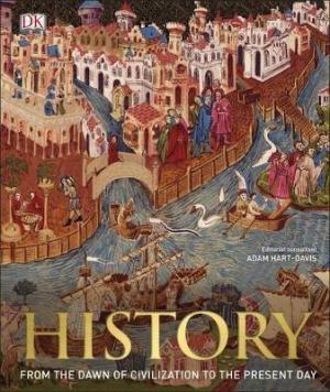 HISTORY : FROM THE DAWN OF CIVILIZATION TO THE PRESENT DAY HC