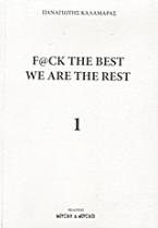 F@ck the Best we are the Rest