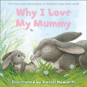 WHY I LOVE MY MUMMY (RE-ISSUE) Paperback