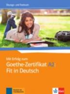 MIT ERFOLG ZUM FIT IN DEUTSCH GOETHE-ZERTIFIKAT A2 UEBUNGSBUCH UND TESTBUCH