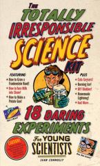 THE TOTALLY IRRESPONSIBLE SCIENCE KIT  Paperback