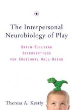 THE INTERPERSONAL NEUROBIOLOGY OF PLAY HC