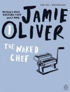 JAMIE OLIVER 1: THE NAKED CHEF N/E Paperback C FORMAT