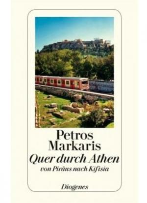 QUER DURCH ATHEN: EINE REISE VON PIRÄUS NACH KIFISSIA (DETEBE 24248) TASCHENBUCH