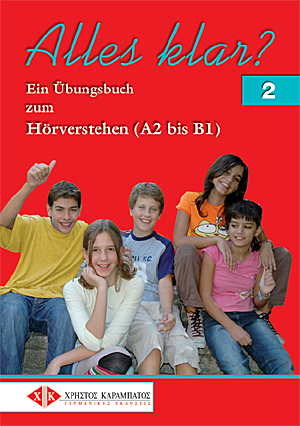 Alles klar? 2 : Ein Übungsbuch zum Hörverstehen (A2 bis B1)