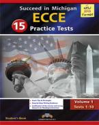 SUCCEED IN MICHIGAN ECCE 15 PRACTICE TESTS VOLUME 1 TESTS 1 - 10 NEW 2013 FORMAT Student's Book @