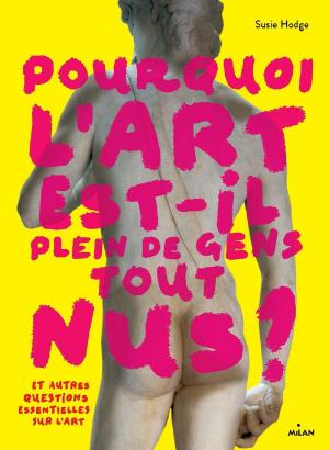 POURQUOI L'ART EST-IL PLEIN DE GENS TOUT NUS ?  POCHE