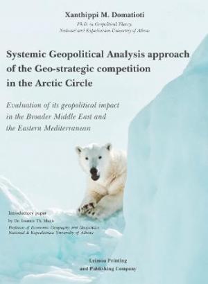 Systemic geopolitical analysis approach of the Geo-strategic competition in the arctic circle