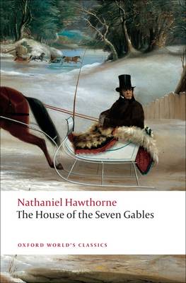 OXFORD WORLD CLASSICS: THE HOUSE OF THE SEVEN GABLES Paperback