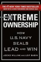 EXTREME OWNERSHIP : HOW U.S. NAVY SEALS LEAD AND WIN HC