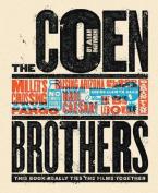 THE COEN BROTHERS : THIS BOOK REALLY TIES THE FILMS TOGETHER HC