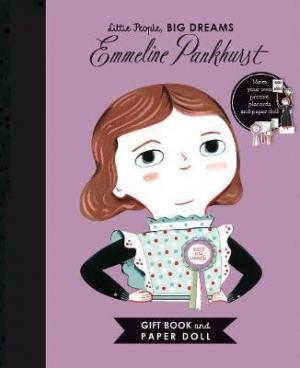 LITTLE PEOPLE BIG DREAMS : EMMELINE PANKHURST HC