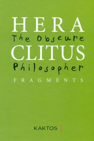 Heraclitus The Obscure Philosopher