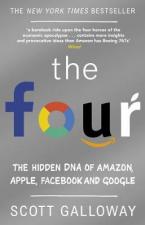 THE FOUR : THE HIDDEN DNA OF AMAZON, APPLE, FACEBOOK AND GOOGLE Paperback