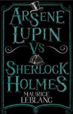 Arsene Lupin vs Sherlock Holmes