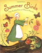 SUMMER BIRDS :THE BUTTERFLIES OF MARIA MERIAN  HC