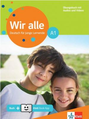 WIR ALLE A1 UEBUNGSBUCH (MIT AUDIOS ON LINE & KLETT BOOK-APP)