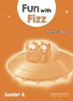 FUN WITH FIZZ JUNIOR A TEACHER'S BOOK 