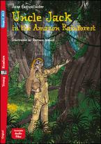 UNCLE JACK AND THE AMAZON RAINFOREST (+ DOWNLOADABLE MULTIMEDIA)