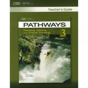 PATHWAYS READING, WRITING & CRITICAL THINKING 3 TEACHER'S BOOK  GUIDE