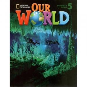 OUR WORLD 5 LESSON PLANNER WITH CLASS AUDIO CD & TEACHER'S RESOURCES CD-ROM - NATIONAL GEOGRAPHIC - BRITISH ED.