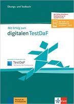 MIT ERFOLG ZUM DIGITALEN TESTDAF UEBUNGSBUCH UND TESTBUCH