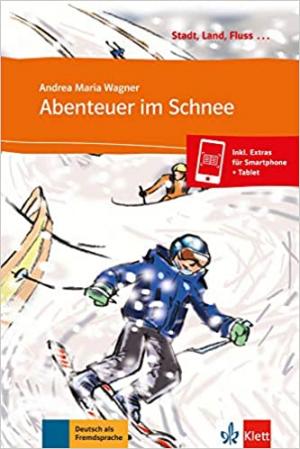 STADT, LAND, FLUSS... : ABENTEUER IM SCHNEE ( + ON LINE AUDIO)