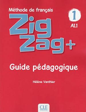 ZIGZAG + 1 A1.1 GUIDE PEDAGOGIQUE N/E