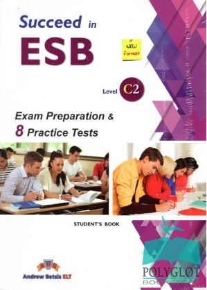 SUCCEED IN ESB C2 PRACTICE TESTS SELF STUDY EDITION ED. 2017