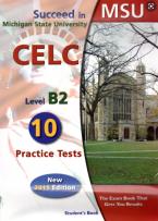 SUCCEED IN MSU CELC B2 10 PRACTICE TESTS SELF STUDY PACK 2015