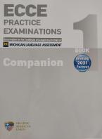 ECCE PRACTICE EXAMINATIONS 1 COMPANION REVISED FORMAT 2021