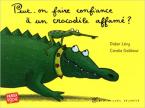 PEUT-ON FAIRE CONFIANCE A UN CROCODILE AFFAME ? (BROCHE)  POCHE