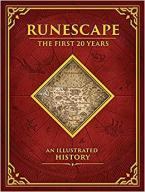 RUNESCAPE : THE FIRST 20 YEARS - AN ILLUSTRATED HISTORY HC