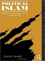 Political Islam : Religion and Politics in the Arab World