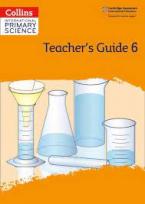 International Primary Science Teacher's Guide: Stage 6