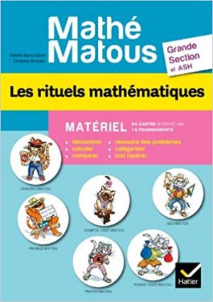 MATHE-MATOUS GS et ASH 2012 LES RITUELS MATHEMATIQUES MATERIEL BROCHE