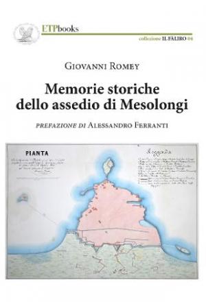 Memorie storiche dello assedio di Mesolongi