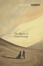 VINTAGE CLASSICS THE MAYOR OF CASTERBRIDGE