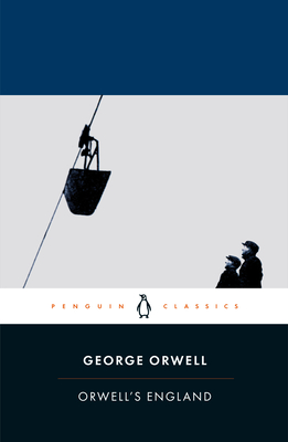 PENGUIN MODERN CLASSICS ORWELL'S ENGLAND