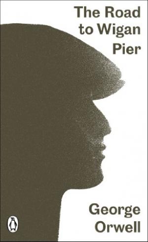 PENGUIN MODERN CLASSICS THE ROAD TO WIGAN PIER