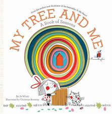 My Tree and Me : A Book of Seasons