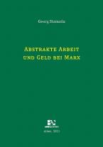 Abstrakte Arbeit und Geld bei Marx