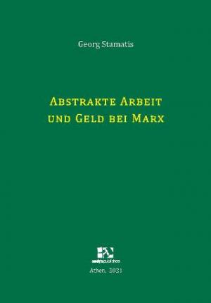 Abstrakte Arbeit und Geld bei Marx