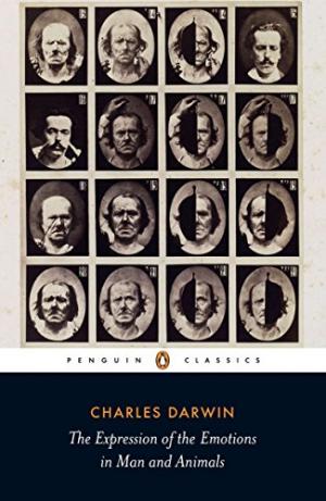 PENGUIN CLASSICS THE EXPRESSION OF THE EMOTIONS IN MAN AND ANIMALS