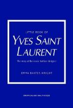 LITTLE BOOK OF : YVES SAINT LAURENT