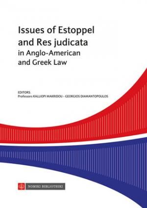 Issues of Estoppel and Res Judicata in Anglo-American and Greek Law